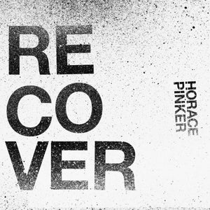 HORACE PINKER – RECOVER - 7" •