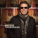 THOROGOOD,GEORGE – ORIGINAL GEORGE THOROGOOD - LP •