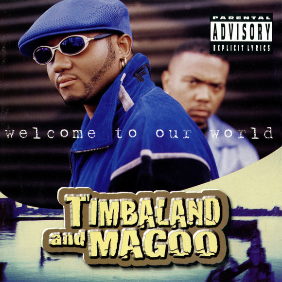 TIMBALAND & MAGOO – WELCOME TO OUR WORLD (GATEFOLD) - LP •