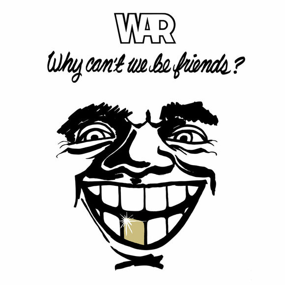 WAR – WHY CAN'T WE BE FRIENDS - LP •