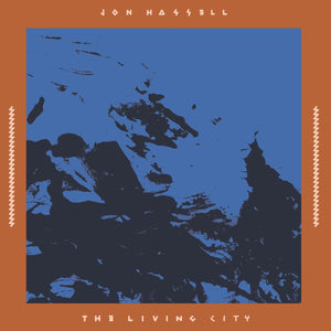 HASSELL,JON – LIVING CITY (LIVE AT THE WINTER GARDEN 17 SEPTEMBER 1989) - LP •
