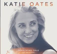 OATES,KATIE – SOMETHING TRUE EP - CD •