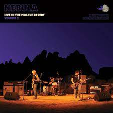 NEBULA – NEBULA LIVE IN THE MOJAVE DESERT - CD •