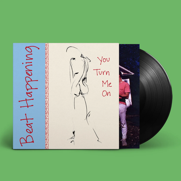 BEAT HAPPENING – YOU TURN ME ON - LP •