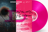 DURAN DURAN – ALL YOU NEED IS NOW (RSD ESSENTIAL INDIE COLORWAY MAGENTA) - LP •