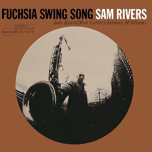 RIVERS,SAM – FUCHSIA SWING SONG (BLUE NOTE CLASSIC) - LP •