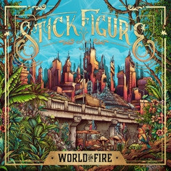 STICK FIGURE – WORLD ON FIRE (GATEFOLD) - LP •