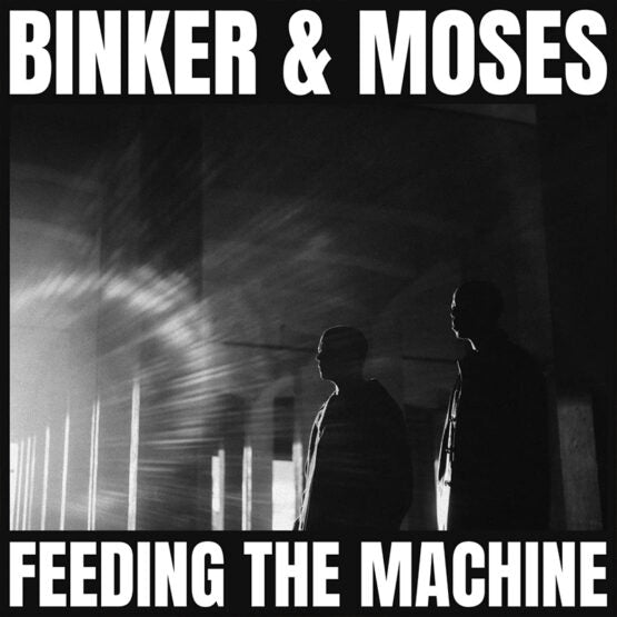 BINKER AND MOSES – FEEDING THE MACHINE - LP •