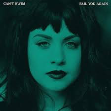 CAN'T SWIM – FAIL YOU AGAIN (COLORED VINYL) - LP •