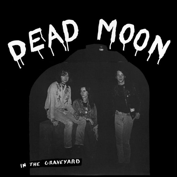 DEAD MOON – IN THE GRAVEYARD - LP •