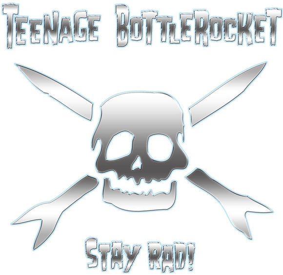 TEENAGE BOTTLEROCKET – STAY RAD - LP •