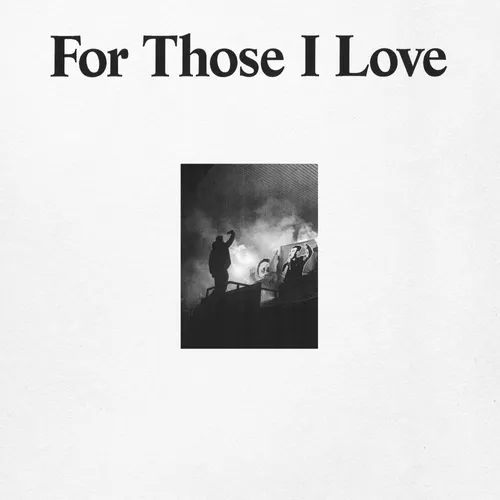 FOR THOSE I LOVE – FOR THOSE I LOVE - LP •