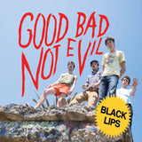 BLACK LIPS – GOOD BAD NOT EVIL: DELUXE EDITION (SKY BLUE VINYL) - LP •
