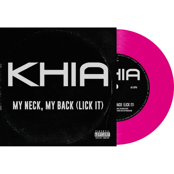 KHIA – MY NECK, MY BACK (PINK VINYL) - 7