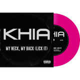 KHIA – MY NECK, MY BACK (PINK VINYL) - 7" •