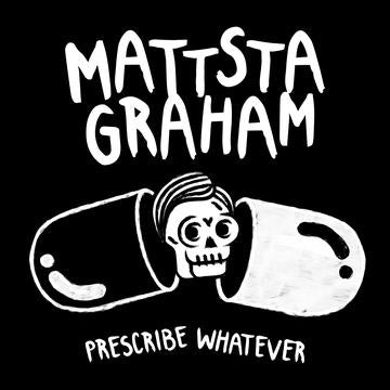 MATTSTAGRAHAM – PRESCRIBE WHATEVER (MAGENTA) (LIMITED) - LP •