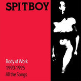 SPITBOY – BODY OF WORK (WHITE VINYL) - LP •