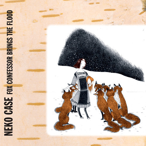 CASE,NEKO – FOX CONFESSOR BRINGS THE FLOOD - LP •