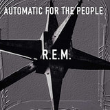 R.E.M. – AUTOMATIC FOR THE PEOPLE (180 GRAM) - LP •