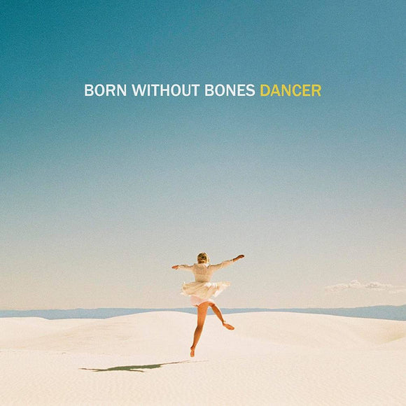BORN WITHOUT BONES – DANCER (HALF BLUE/HALF CLEAR WITH YELLOW & WHITE SPLATTER) - LP •