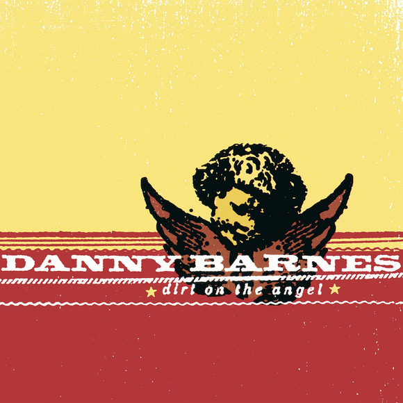 BARNES,DANNY – DIRT ON THE ANGEL (COLORED VINYL) (RSD21) - LP •