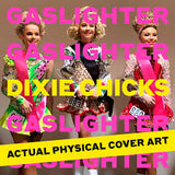 CHICKS – GASLIGHTER (GATEFOLD) (180 GRAM) - LP •