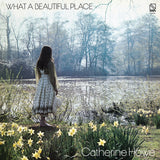 HOWE,CATHERINE – WHAT A BEAUTIFUL PLACE (YELLOW VINYL) - LP •