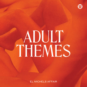 EL MICHELS AFFAIR – ADULT THEMES - LP •