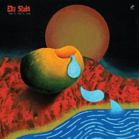 EBI SODA – HONK IF YOU'RE SAD - LP •