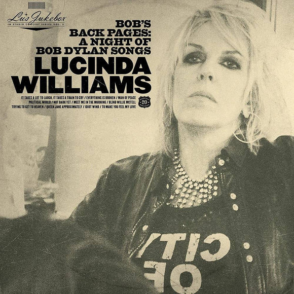 WILLIAMS,LUCINDA – LU'S JUKEBOX VOL. 3: BOB'S BACK PAGES: A NIGHT OF BOB DYLAN SONGS - LP •