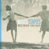 STAPLES,MAVIS – WE'LL NEVER TURN BACK: 15TH ANNIVERSARY (AQUA BLUE) - LP •