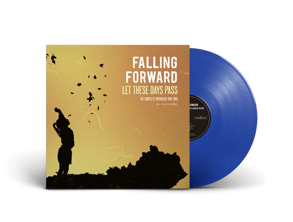 FALLING FORWARD – LET THESE DAYS PASS: COMPLETE ANTHOLOGY 1991-1995 (BLUE VINYL) - LP •