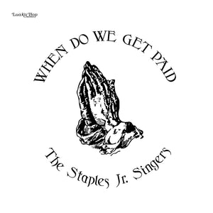 STAPLES JR. SINGERS – WHEN DO WE GET PAID - LP •