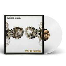 SLEATER-KINNEY – PATH OF WELLNESS (GATEFOLD)(WHITE) - LP •