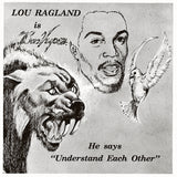 RAGLAND,LOU – IS THE CONVEYOR 'UNDERSTAND EACH OTHER' (MILKY FOAM) - LP •