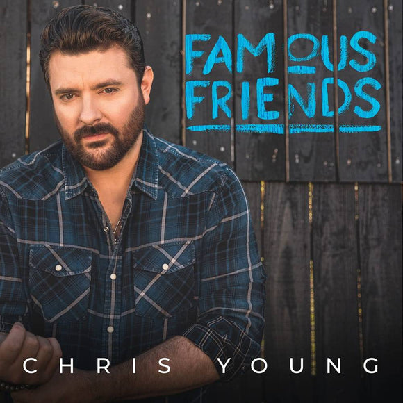 YOUNG,CHRIS – FAMOUS FRIENDS - CD •