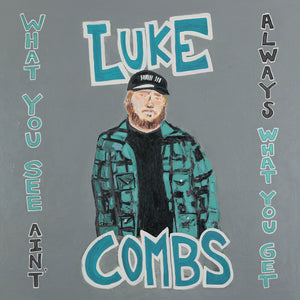 COMBS,LUKE – WHAT YOU SEE AIN'T ALWAYS WHAT YOU GET: DELUXE 3LP - LP •