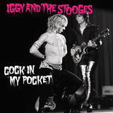 IGGY & STOOGES – COCK IN MY POCKET (PINK VINYL) - 7" •