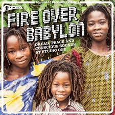 SOUL JAZZ RECORDS PRESENTS – FIRE OVER BABYLON: DREAD, PEAC - LP •