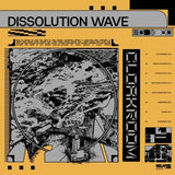 CLOAKROOM – DISSOLUTION WAVE (YELLOW VINYL) - LP •