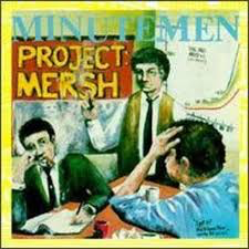MINUTEMEN PROJECT MERSH LP – Lunchbox Records MINUTEMEN PROJECT MERSH LP – Lunchbox Records