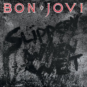 BON JOVI – SLIPPERY WHEN WET (180 GRAM) - LP •