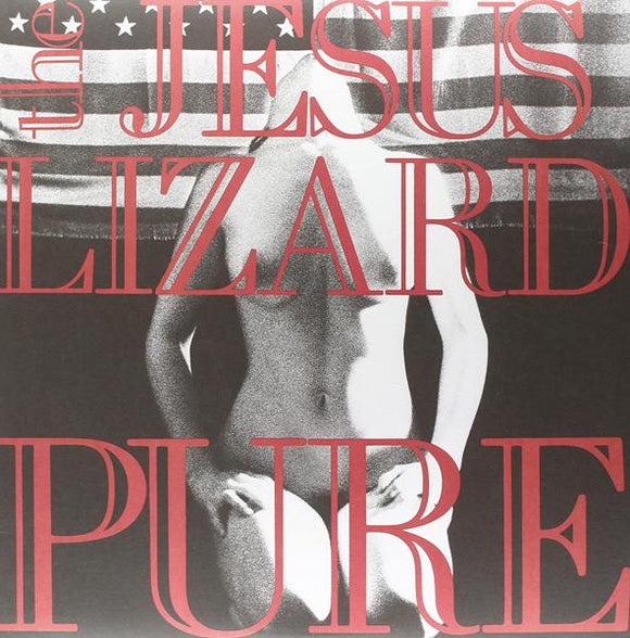 JESUS LIZARD – PURE (BONUS TRACK) - LP •