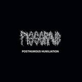 PISSGRAVE – POSTHUMOUS HUMILIATION - LP •