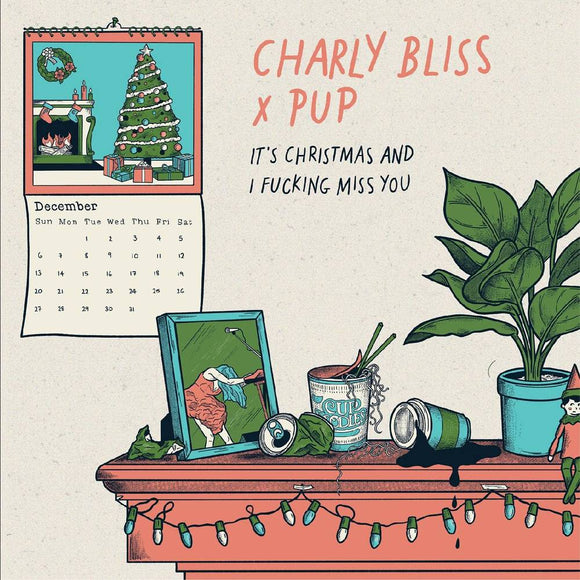 CHARLY BLISS – IT'S CHRISTMAS AND I FUCKING MISS YOU (FEATURING PUP) (LIGHT BLUE VINYL) - 7