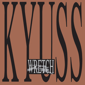 KYUSS – WRETCH - LP •