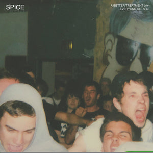 SPICE – BETTER TREATMENT - 7" •