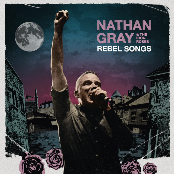 GRAY,NATHAN & THE IRON ROSES – REBEL SONGS (COLORED VINYL) - LP •