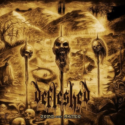 DEFLESHED – GRIND OVER MATTER - CD •