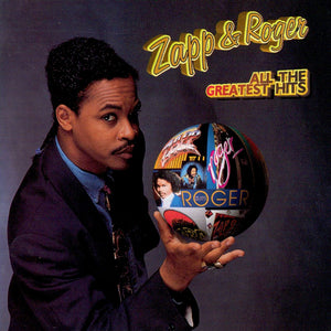 ZAPP & ROGER – ALL THE GREATEST HITS - CD •